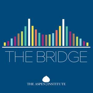 The Bridge from The Aspen Institute by The Aspen Institute