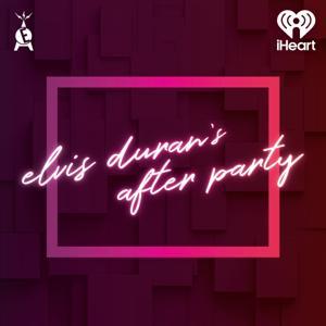 Elvis Duran's After Party by Elvis Duran Podcast Network and iHeartPodcasts