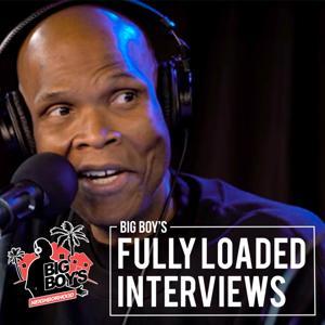 Big Boy's Fully Loaded Interviews by Big Boy's Neighborhood