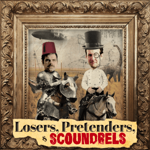 Losers, Pretenders Scoundrels by Andrew Heaton, Andrew Young