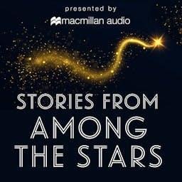 Stories from Among the Stars by Macmillan Audio