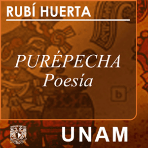 Purépecha, en voz de Rubí Huerta by UNAM
