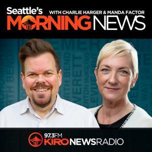 Seattle’s Morning News w/ Charlie Harger & Manda Factor by KIRO Newsradio 97.3 FM