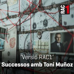 Versió RAC1 - Successos amb Toni Muñoz by RAC1