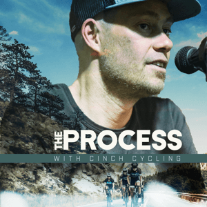 The Process with CINCH Cycling by Tom Danielson, Kourtney Compton, and Derek Brouwer