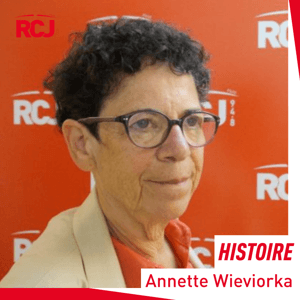 Histoire – Annette Wieviorka by RCJ