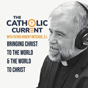 The Catholic Current by The Station of the Cross Catholic Media Network