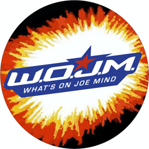 WOJM: What’s On Joe Mind? by Mike