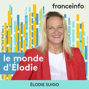 Le monde d'Elodie by franceinfo