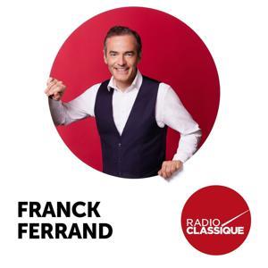 Les grands dossiers de l'Histoire par Franck Ferrand by Radio Classique
