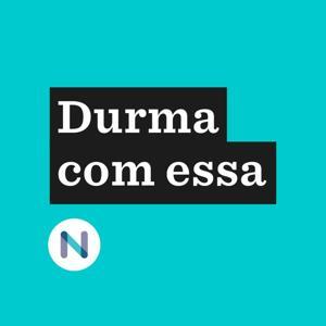 Durma com essa by Nexo Jornal