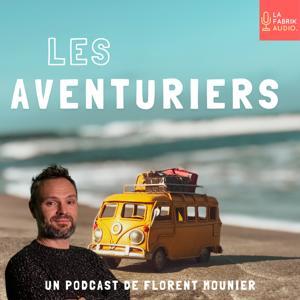 LES AVENTURIERS - voyage et aventure by LA FABRIK AUDIO | TV5MONDE | Florent Mounier