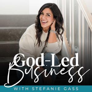 GOD-LED BUSINESS - Make Money Online, Business Ideas, Passive Income, Online Business, Start a Podcast by Stefanie Gass - Christian Business Coach, Podcast Coach, Podcast to Profit™ Founder