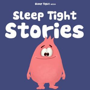 Sleep Tight Stories - Bedtime Stories for Kids by Sleep Tight Media / Starglow Media