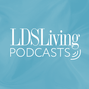 LDS Living Podcasts by LDS Living