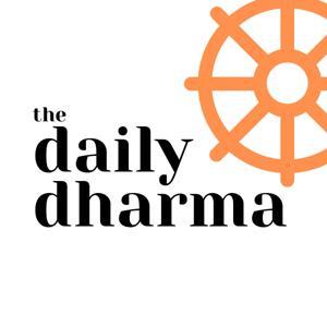 The Daily Dharma by Daily Dharma Podcast