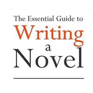 Essential Guide to Writing a Novel by James Thayer