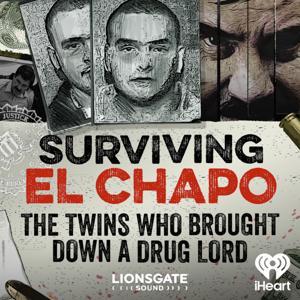 Surviving El Chapo: The Twins Who Brought Down A Drug Lord by iHeartPodcasts