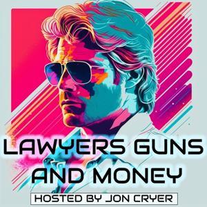 Lawyers, Guns, and Money by Bunker Crew/MSW Media