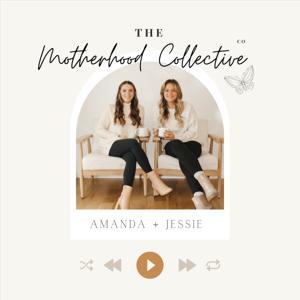 The Motherhood Collective Co by Amanda + Jessie
