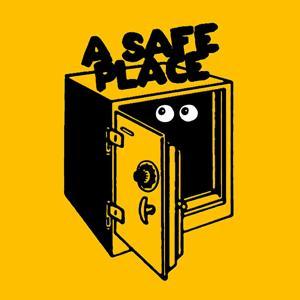 A Safe Place by Shots Podcast Network