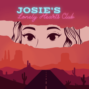 Josie's Lonely Hearts Club by Good Story Guild