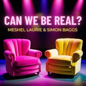 Can We Be Real? by Meshel Laurie and Simon Baggs