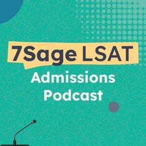 The 7Sage Admissions Podcast - Next Stop: Law School by 7Sage