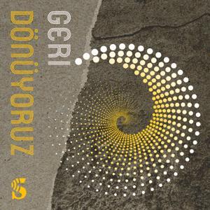 Geri Dönüyoruz by Socrates Dergi, Mahir Ünsal Eriş, Töre Sivrioğlu