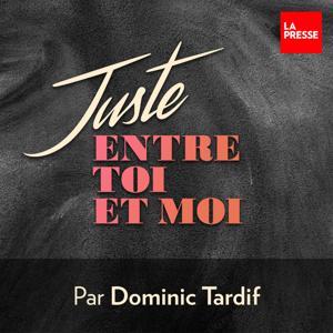 Juste entre toi et moi by La Presse