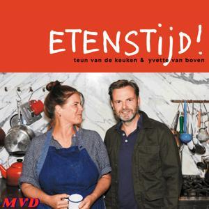 Etenstijd! by Yvette van Boven en Teun van de Keuken