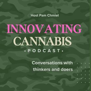 Innovating Cannabis Podcast by The Mary Jane Society