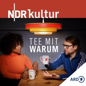 Tee mit Warum - Die Philosophie und wir by NDR Kultur