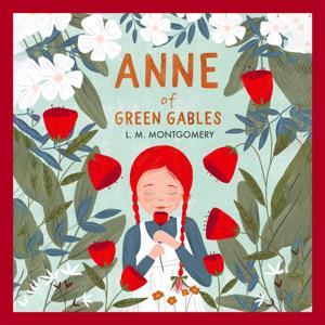 Anne of Green Gables by Lucy Maud Montgomery