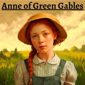 Anne of Green Gables by Lucy Maud Montgomery