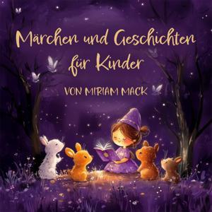 Märchen und Geschichten für Kinder by Miriam Mack