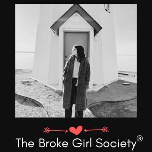 The Broke Girl Society Podcast by Christina Cook - The Broke Girl Society