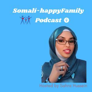 Somali-happyFamily Podcast by Sahra Hussein