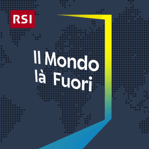 Il mondo là fuori by RSI - Radiotelevisione svizzera