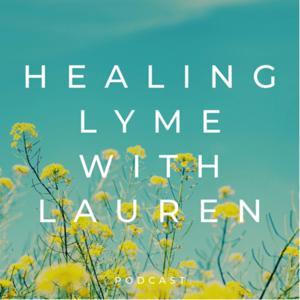Healing Lyme with Lauren by Lauren Stoll