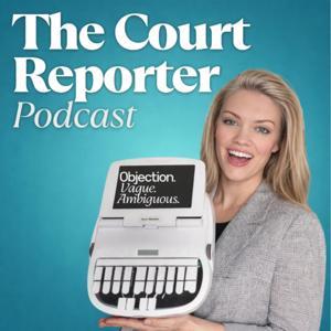 The Court Reporter Podcast by Brynn Reynolds Seymour