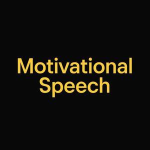 Motivational Speech by Motivational Speech
