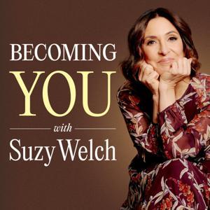 Becoming You with Suzy Welch by NYU Stern Professor Suzy Welch