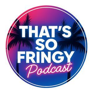 That’s So Fringy by That’s So Fringy