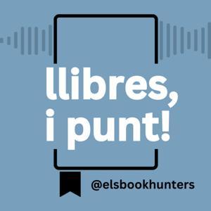 Llibres, i punt! by Els Book Hunters