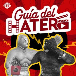Guía del Hater by Heraldo Podcast