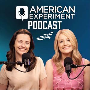 American Experiment Podcast by Grace Keating, Kathryn Johnson, & Bill Walsh