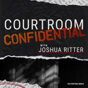 Courtroom Confidential by Joshua Ritter