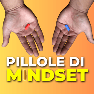 Pillole di Mindset by mindsetta motivazione