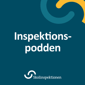 Inspektionspodden by Skolinspektionen